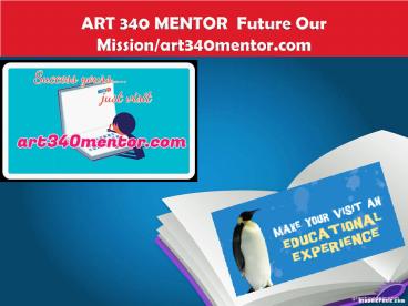 ART 340 MENTOR  Future Our Mission/art340mentor.com