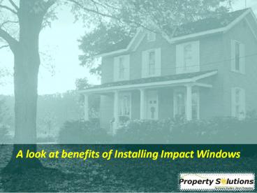 A look at benefits of Installing Impact Windows