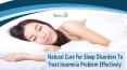 Natural Cure For Sleep Disorders To Treat Insomnia Problem Effectively PowerPoint PPT Presentation
