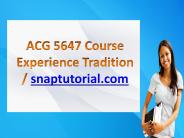 ACG 5647 Course Experience Tradition / snaptutorial.com