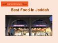Best Food in Jeddah PowerPoint PPT Presentation