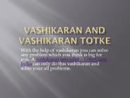 Vashikaran and Vashikaran Totke