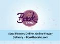 Send Flowers Online, Online Flower Delivery – Bookthecake.com PowerPoint PPT Presentation
