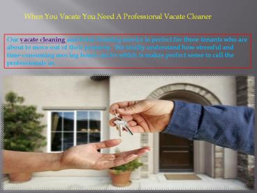 When You Vacate You Need A Professional Vacate Cleaner