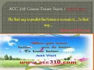 ACC 310 Course Future Starts / acc310dotcom