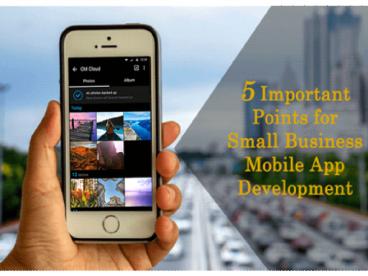 5 Important Points for Small Business Mobile App Development