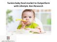 Tunisia baby food market to Outperform with Lifestyle: Ken Research PowerPoint PPT Presentation
