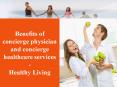 Benefits of concierge physician and concierge healthcare services PowerPoint PPT Presentation