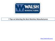 7 Tips on Selecting the Best Machine Manufacturers