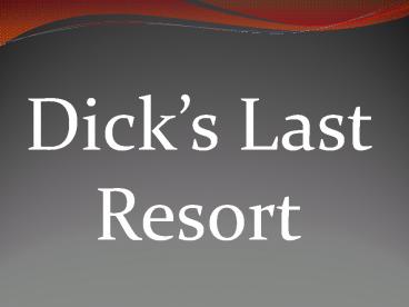 Dick’s Last Resort