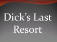 Dick’s Last Resort PowerPoint PPT Presentation