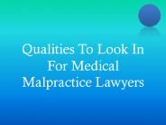 Qualities To Look In For Medical Malpractice Lawyers