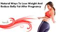 Natural Ways To Lose Weight And Reduce Belly Fat After Pregnancy PowerPoint PPT Presentation