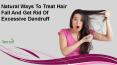 Natural Ways To Treat Hair Fall And Get Rid Of Excessive Dandruff PowerPoint PPT Presentation