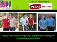 Hype Promotions Present Custom Polo Shirts for Promotional Activities PowerPoint PPT Presentation