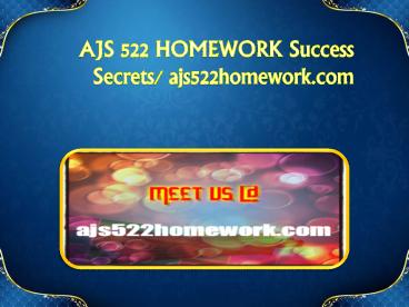 AJS 522 HOMEWORK Success Secrets/ ajs522homework.com