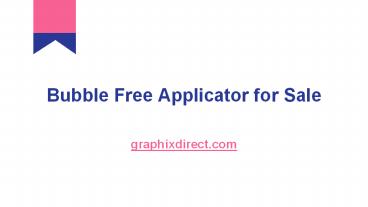 Bubble Free Applicator for Sale