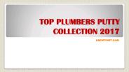 Top Plumbers Putty Collection 2017