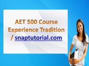 AET 500 Course Experience Tradition / snaptutorial.com