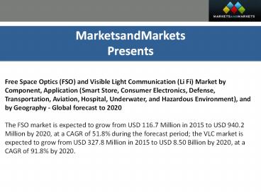 Attractive Market Opportunities in the Global FSO & VLC Markets