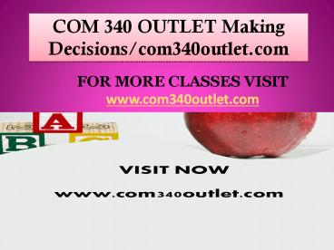 COM 340 OUTLET Making Decisions/com340outlet.com