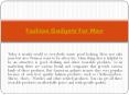 Fashion Gadgets For Men PowerPoint PPT Presentation