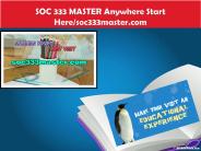 SOC 333 MASTER Anywhere Start Here/soc333master.com