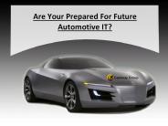 Are Your Prepared For Future Automotive IT