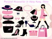 Personal Accessories in Hong Kong, China