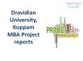 Dravidian University, Kuppam MBA Project reports PowerPoint PPT Presentation