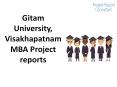 Gitam University, Visakhapatnam MBA Project reports PowerPoint PPT Presentation