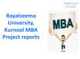Rayalseema University, Kurnool MBA Project reports PowerPoint PPT Presentation