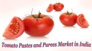 Tomato Pastes and Purees Market in India