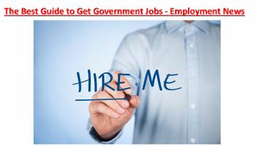 The Best Guide to Get Government Jobs - Employment News