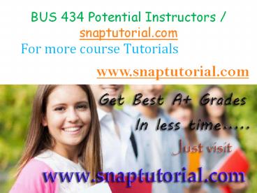 BUS 434 Course Success is a Tradition - snaptutorial.com