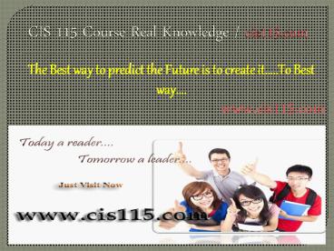 CIS 115 Course Real Knowledge / cis 115 dotcom (1)