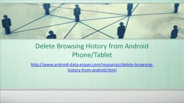 How to Erase Browsing History on Android Device?