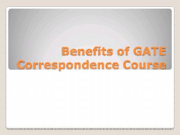 Benefits of GATE Correspondence Course