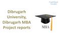 Dibrugarh University, Dibrugarh MBA Project reports PowerPoint PPT Presentation