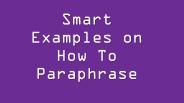 Smart Examples on how to paraphrase