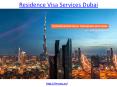 Get Residence Visa Services Dubai PowerPoint PPT Presentation