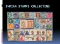 Indian Stamps Collecting PowerPoint PPT Presentation