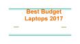 Save Money With These Best Budget Laptops 2017 PowerPoint PPT Presentation