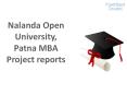 Nalanda Open University, Patna MBA Project reports PowerPoint PPT Presentation