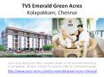 TVS Emerald Green Acres Kolapakkam Chennai PowerPoint PPT Presentation