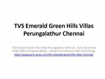 TVS Emerald Green Hills Villas Perungalathur Chennai