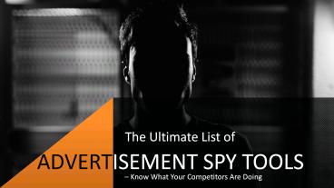 The Ultimate List of Advertisement Spy Tools