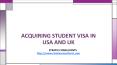 How to acquire student visa in USA and UK? PowerPoint PPT Presentation
