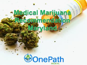 Medical Marijuana Recommendation Maryland