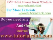 PSYCH 626 Course Great Wisdom / tutorialrank.com